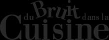 Du Bruit dans la Cuisine